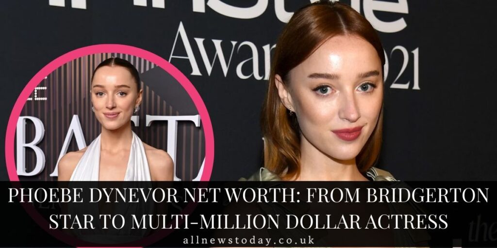Phoebe Dynevor Net Worth