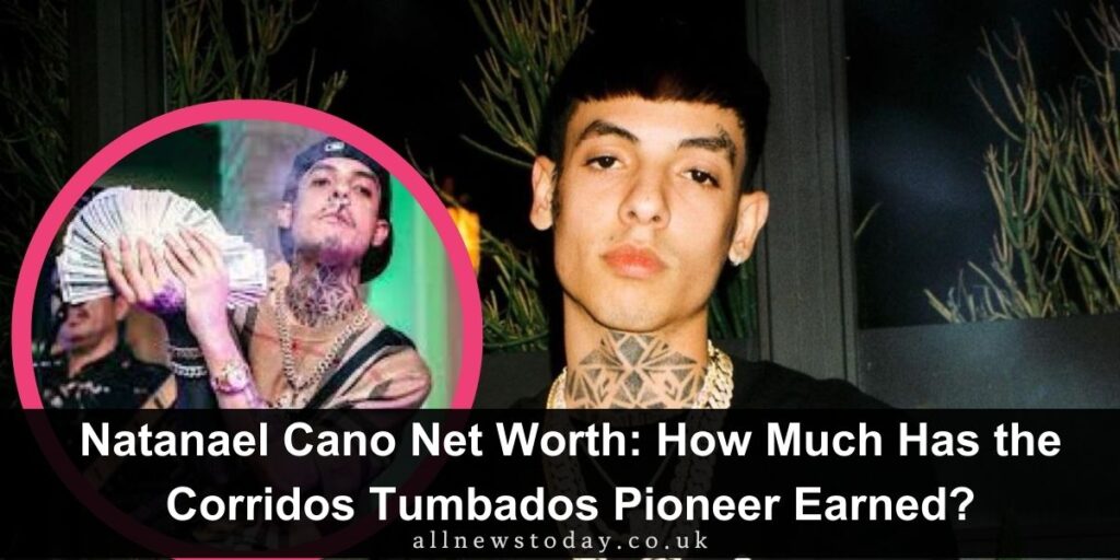 natanael cano net worth